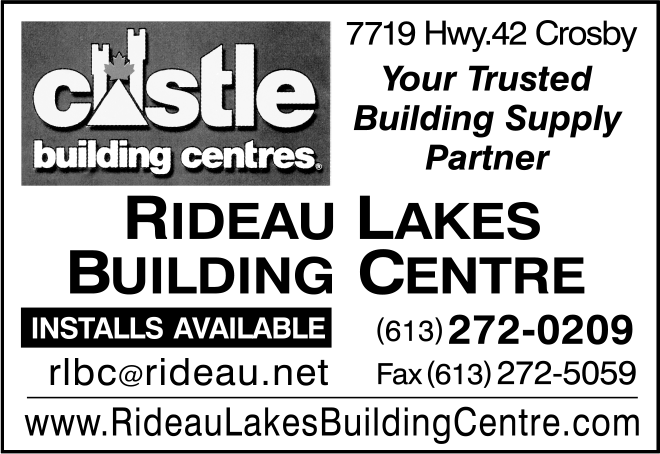 Rideau Lakes Building Centre 613-272-0209com        Crosby       272-0209 