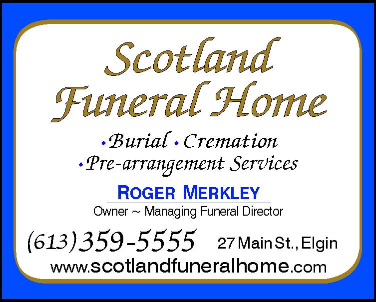Scotland Funeral Home    www.scotlandfuneralhome.ca   Elgin  613-359-5555